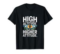 High Altitude Higher Attitude Mountain Lover T-Shirt