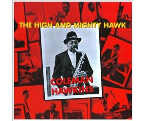 High and Mighty Hawk by Coleman Hawkins (CD, 2010)