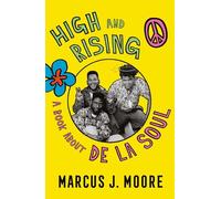 High and Rising: a.k.a The De La Soul Book