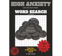 HIGH ANXIETY Word Search Puzzle Book for Adults | Calming and Relaxing | Stress Relief and Fun | Focus and Mindfulness | Over 1000 Crazy Words: Hard Level Difficulty