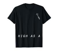 High as a kite slogan funny quote typography T-Shirt