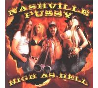 High As Hell By Nashville Pussy (2008-03-17)