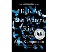 High As the Waters Rise: A Novel