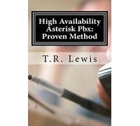 High Availability Asterisk Pbx:: Proven Method