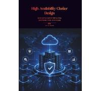 High Availability Cluster Design: Building Self-Healing Distributed Systems