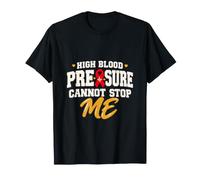 High Blood Pressure Cannot Stop Me Hypertension Warrior T-Shirt