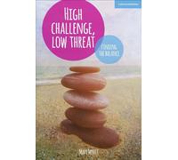 High Challenge, Low Threat: How the Best Leaders Find the Balance