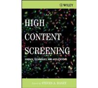 [(High Content Screening: Science, Techniques, and Applications)] [Author: Steven A. Haney] published on (February, 2008)