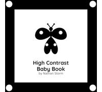 High Contrast Baby Book: Bold Black & White Patterns & Simple Shapes for Babies (0-6 Months)