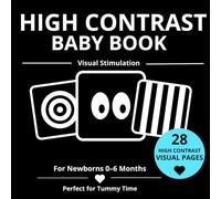 High Contrast Baby Book: Visual Stimulation for Newborns 0-6 Months | Black and White Patterns for Tummy Time and Early Visual Development: Black and ... for Tummy Time and Early Visual Development