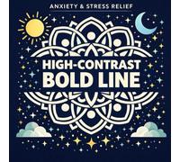 High-Contrast Bold Line Anxiety & Stress Relief: Coloring Book for Grown Ups