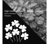 High Contrast Book for Babies - Leaves: Based on Real Nature Photography (High Contrast Nature)