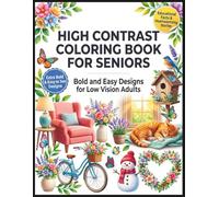 High Contrast Coloring Book for Seniors: Bold and Easy Designs for Low Vision Adults: 50 Simple and Relaxing Large Print Coloring Pages with Thick Bold Lines for Stress Relief and Creative Fun