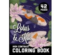 High Contrast Lotus Flower and Koi Fish coloring book for Teens and Adults: Illustration of elegant Koi ponds ideal for your color pencils or markers on single sided premium sheets.