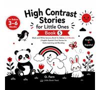 High Contrast Stories for Little Ones | Book 5: Black and White Sensory Book for Babies 3-6 Months | Bilingual English-Spanish First Stories for Early Learning and Bonding