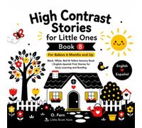 High Contrast Stories for Little Ones | Book 8: Black and White Sensory Book for Babies 6 Months & Older | Bilingual English-Spanish First Stories for Early Learning and Bonding