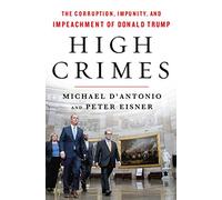 High Crimes: The Inside Story of the Trump Impeachment