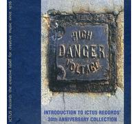 High Danger Voltage: Introduction To Ictus Records 30Th Anniversay