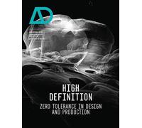 High Definition: Zero Tolerance in Design and Production: 227 (Architectural Design)