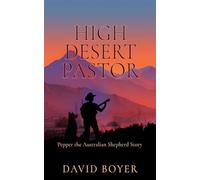 High Desert Pastor: Pepper the Australian Shepherd Story: 1