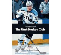 High Desert: The Utah Hockey Club (Franchise Spotlight Series: NHL)