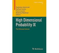 High Dimensional Probability IX: The Ethereal Volume: 80 (Progress in Probability, 80)