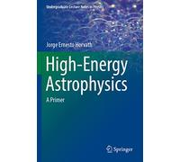 High-Energy Astrophysics: A Primer (Undergraduate Lecture Notes in Physics)