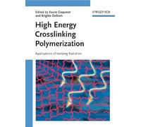 High Energy Crosslinking Polymerization: Applications of Ionizing Radiation