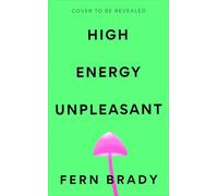 High Energy Unpleasant: FROM THE AUTHOR OF STRONG FEMALE CHARACTER