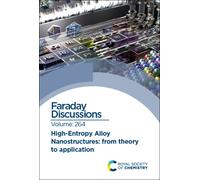 High-entropy Alloy Nanostructures : Faraday Discussion 264