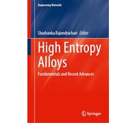 High Entropy Alloys: Fundamentals and Recent Advances (Engineering Materials)