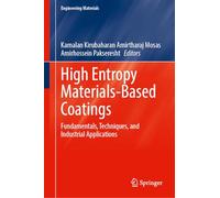 High Entropy Materials-Based Coatings: Fundamentals, Techniques, and Industrial Applications (Engineering Materials)