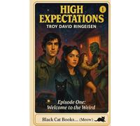 HIGH EXPECTATIONS: Welcome to the Weird