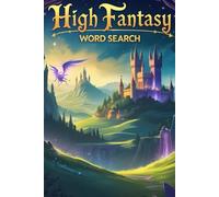 High Fantasy Word Search: Word Search Puzzle with easy to read print, about Fantasy, Realms, Romantasy, Booktok, Book Lovers and more, 6x9 inches, 100 ... book shelf decoration, vacations, gifts