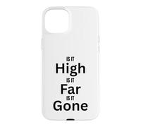High Far Gone Design for Fun Adventures Outdoors Case for iPhone 15 Plus