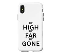 High Far Gone Design for Fun Adventures Outdoors Case for iPhone X/XS