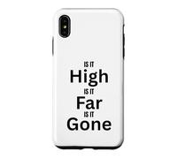 High Far Gone Design for Fun Adventures Outdoors Case for iPhone XS Max