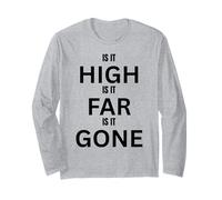 High Far Gone Design for Fun Adventures Outdoors Long Sleeve T-Shirt