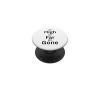High Far Gone Design for Fun Adventures Outdoors PopSockets Adhesive PopGrip