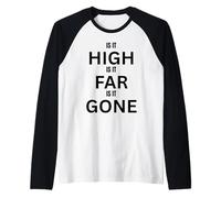 High Far Gone Design for Fun Adventures Outdoors Raglan Baseball Tee