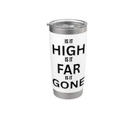 High Far Gone Design for Fun Adventures Outdoors Stainless Steel Insulated Tumbler