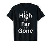High Far Gone Design for Fun Adventures Outdoors T-Shirt