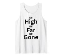 High Far Gone Design for Fun Adventures Outdoors Tank Top