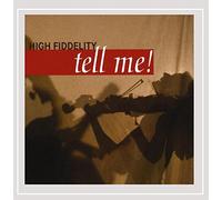 High Fiddelity - Tell Me!