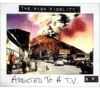 High Fidelity, The - Addicted to a TV