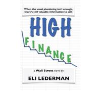 High Finance: a Wall Street novel