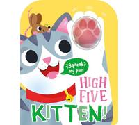 High Five Kitten! A count-and-squeak book. (High Five! A squeaky paw series.)