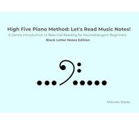 High Five Piano Method: Let's Read Music Notes!: A Gentle Introduction to Bass Clef Reading for Neurodivergent Beginners-Black Letter Notes Edition-