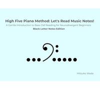 High Five Piano Method: Let's Read Music Notes!: A Gentle Introduction to Bass Clef Reading for Neurodivergent Beginners-Black Letter Notes Edition-