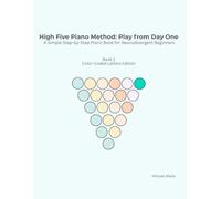 High Five Piano Method: Play from Day One: A Simple Step-by-Step Piano Book for Neurodivergent Beginners